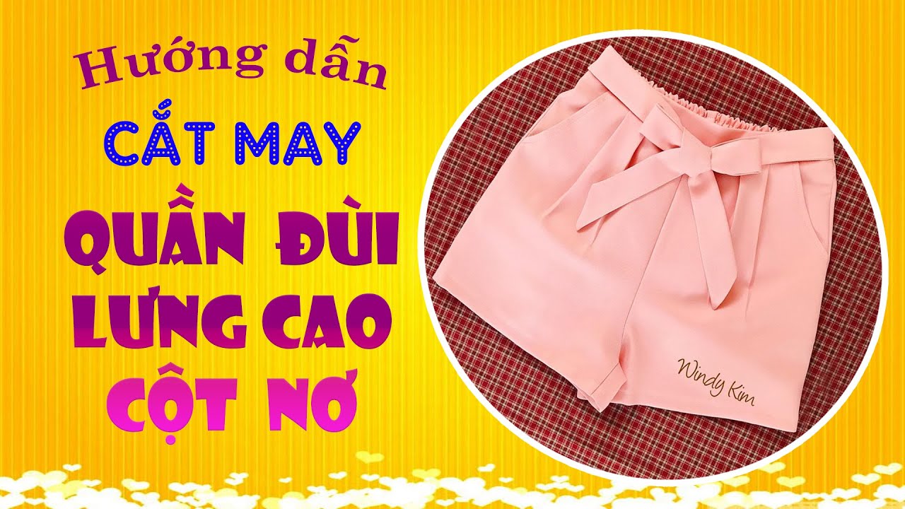 064 - CẮT MAY QUẦN ĐÙI LƯNG CAO CỰC XINH l Cách may quần tây có lưng thun phía sau -
