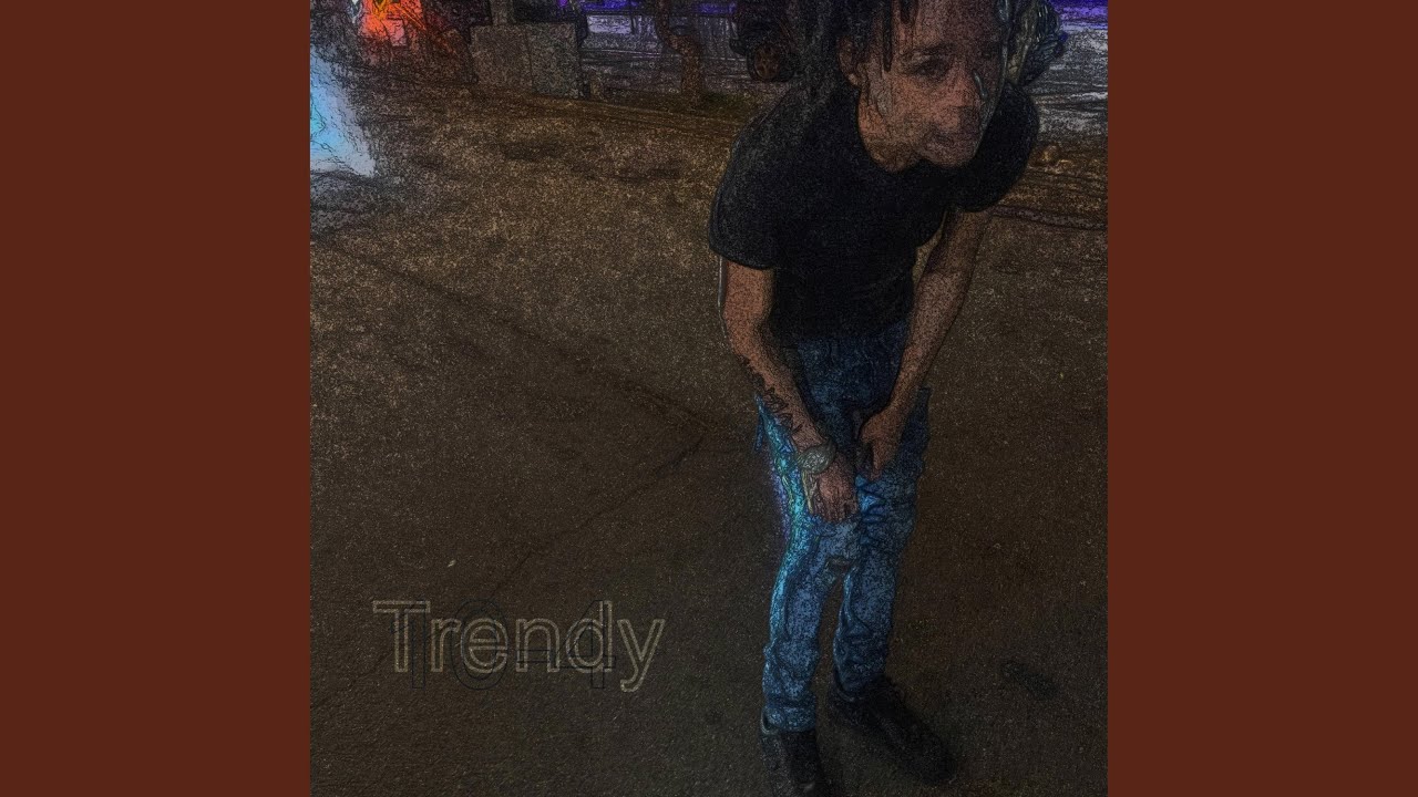 Trendy