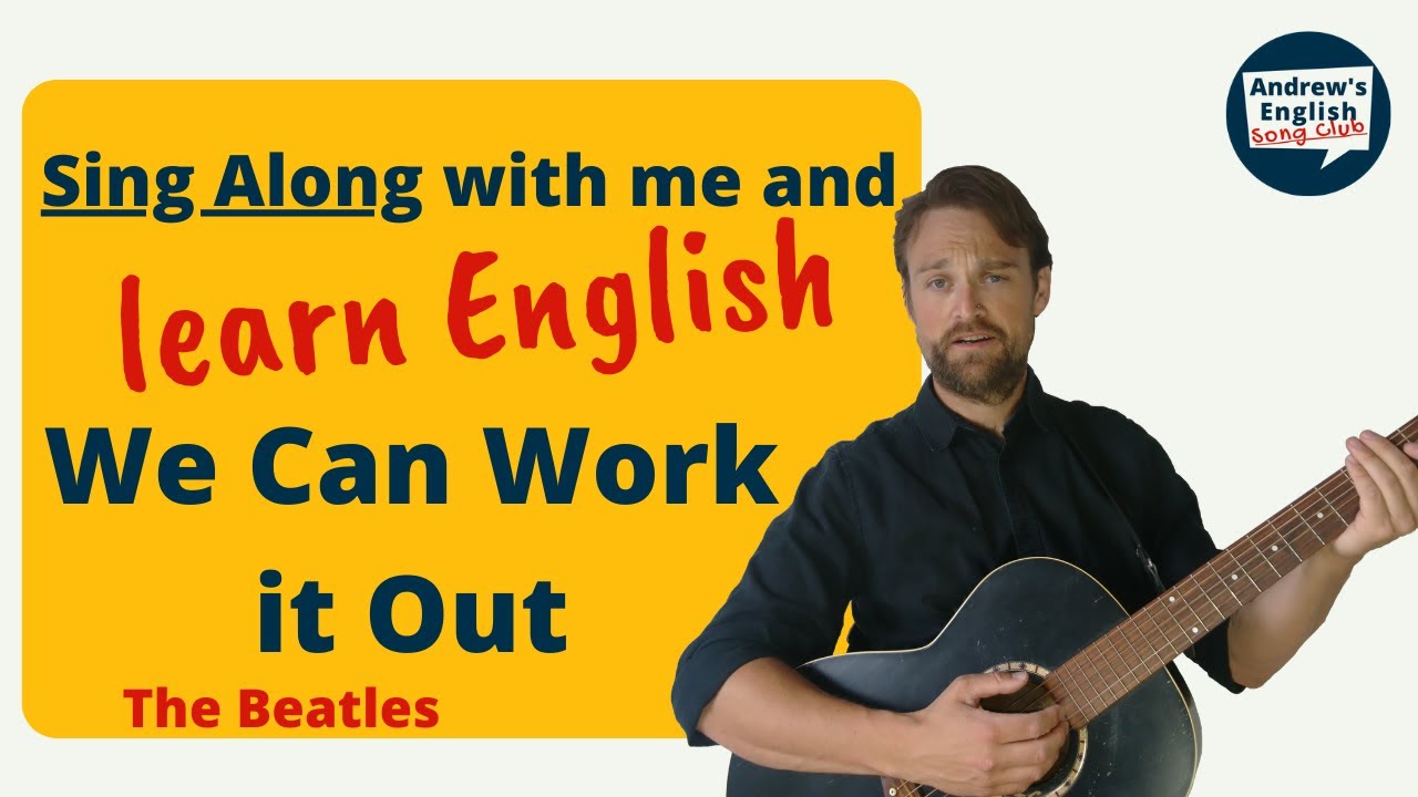 Learn English with songs: We Can Work It Out by The Beatles (cover)