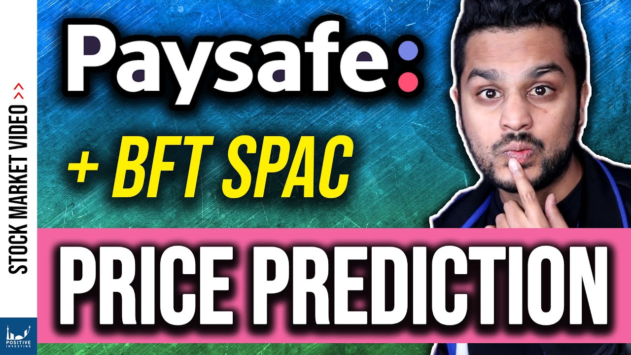 Is BFT Stock (PaySafe SPAC) A Buy? (Price Prediction)