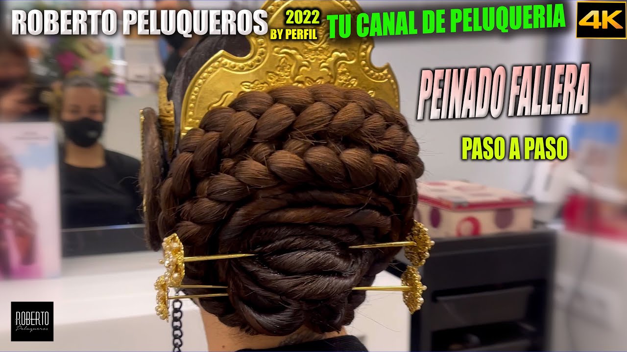 PEINADO DE FALLERA ESPECTACULAR 2022 - Fallas 2022 / Roberto Peluqueros by perfil 2022 TUTORIAL
