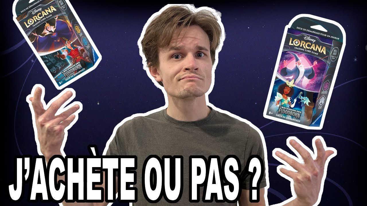 ÇA VAUT LE COUP D'ACHETER LES DECKS DE DÉMARRAGE DE LORCANA L'ASCENSION DES FLOODBORN ?