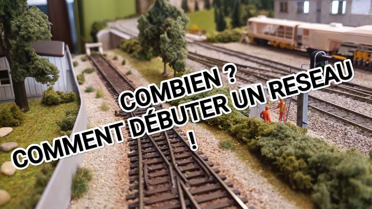 DEBUTER LE MOD&Eacute;LISME FERROVIAIRE ?COMMENT ET COMBIEN ?