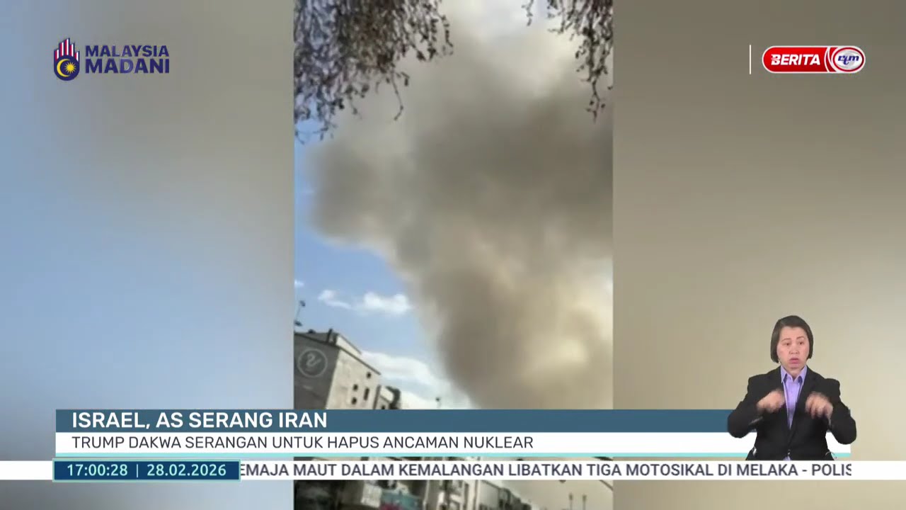 28 FEB 2026 -BERITA WILAYAH- ISRAEL, AS SERANG IRAN TRUMP DAKWA SERANGAN UNTUK HAPUS ANCAMAN NUKLEAR