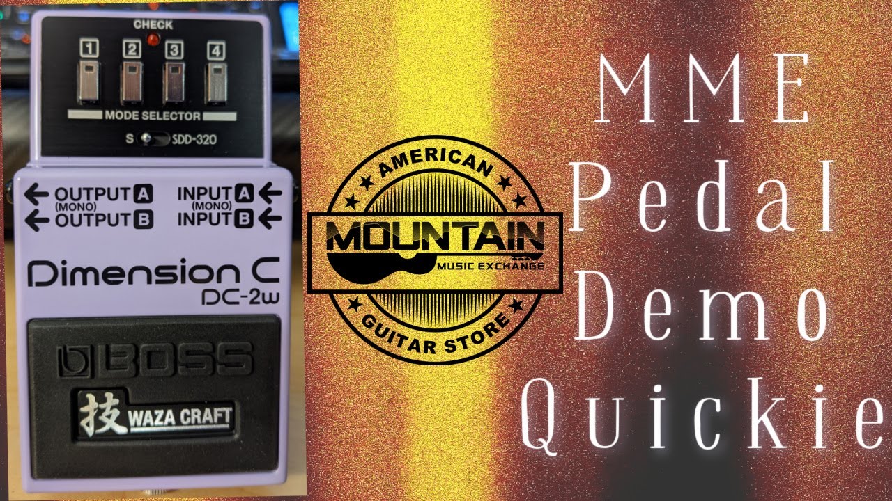 MME Quickie Pedal Demo - BOSS Waza Craft DC-2w Demension C