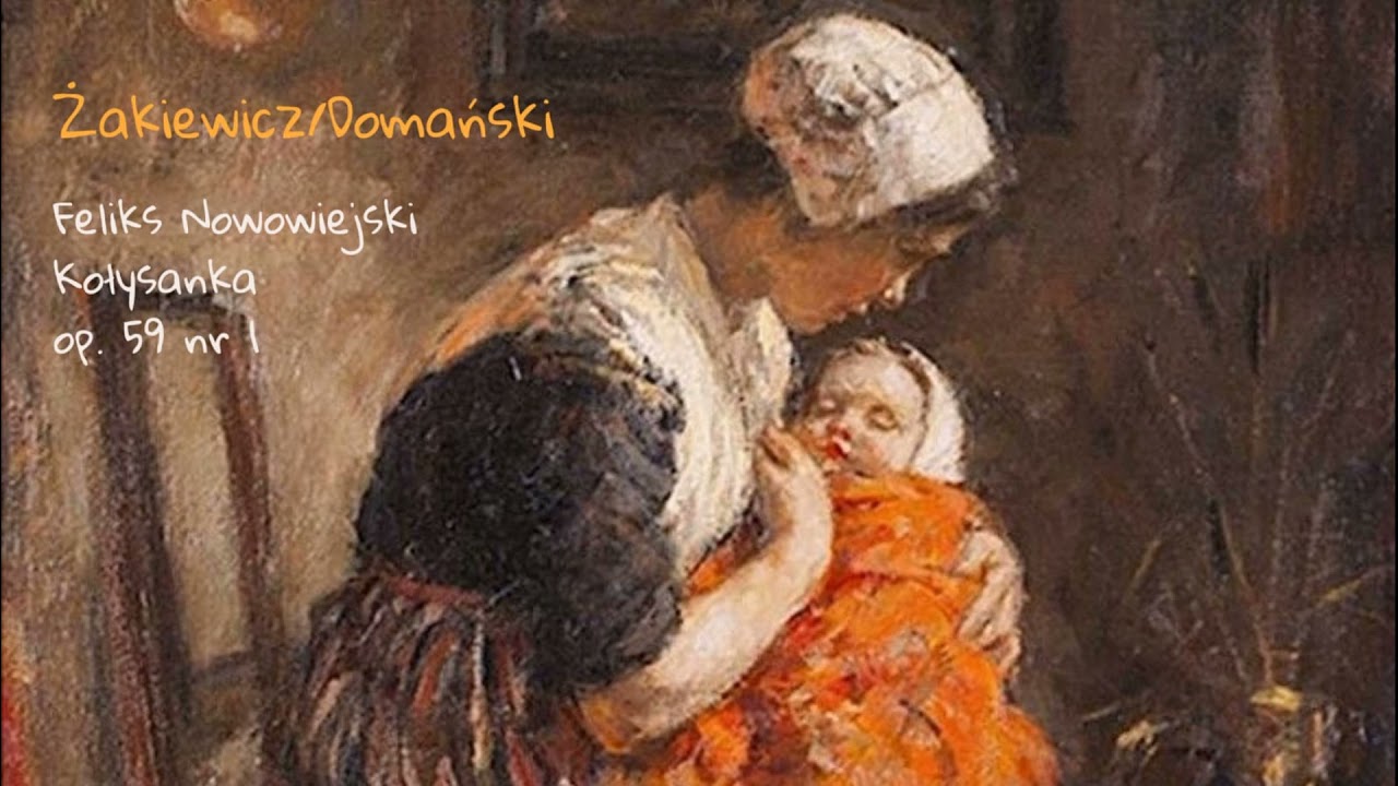 F. Nowowiejski - Kołysanka op. 59 nr 1 Żakiewicz-Domański Duo