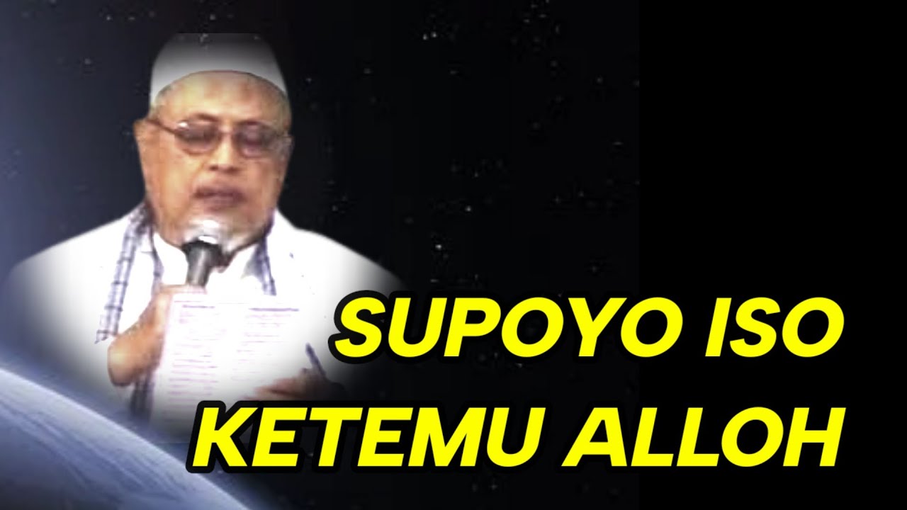 1101 SUPOYO ISO KETEMU ALLOH