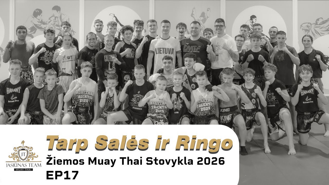 Tarp Salės ir Ringo #17 | Muaythai žiemos stovykla