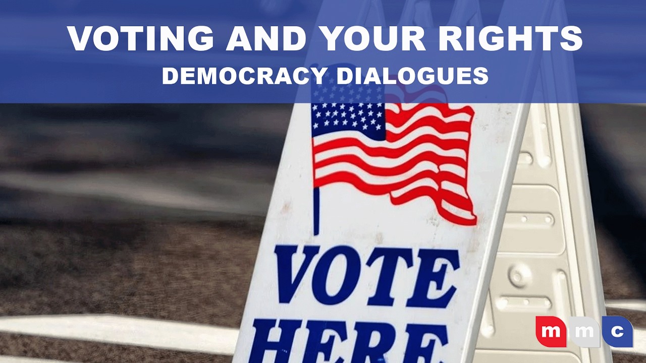 Democracy Dialogues: Voting & Your Rights