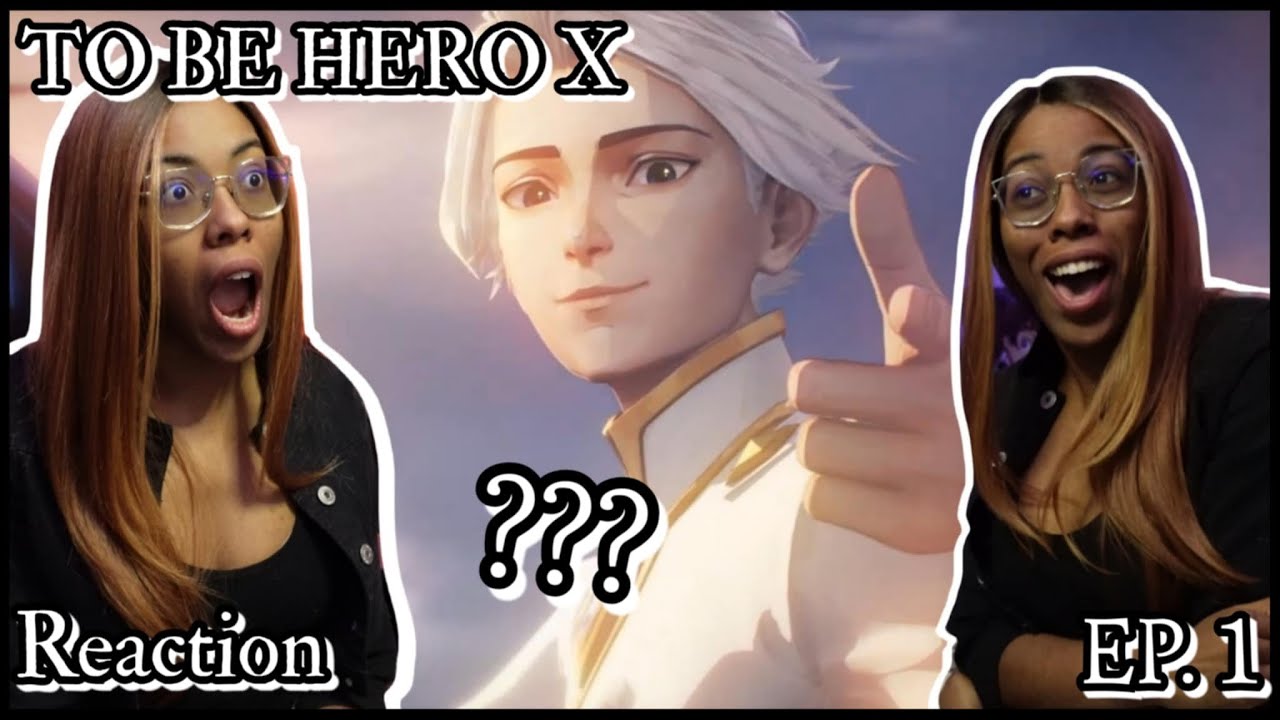 Yes Yes YES | 😱 | TO BE HERO X Episode 1 Reaction | Lalafluffbunny