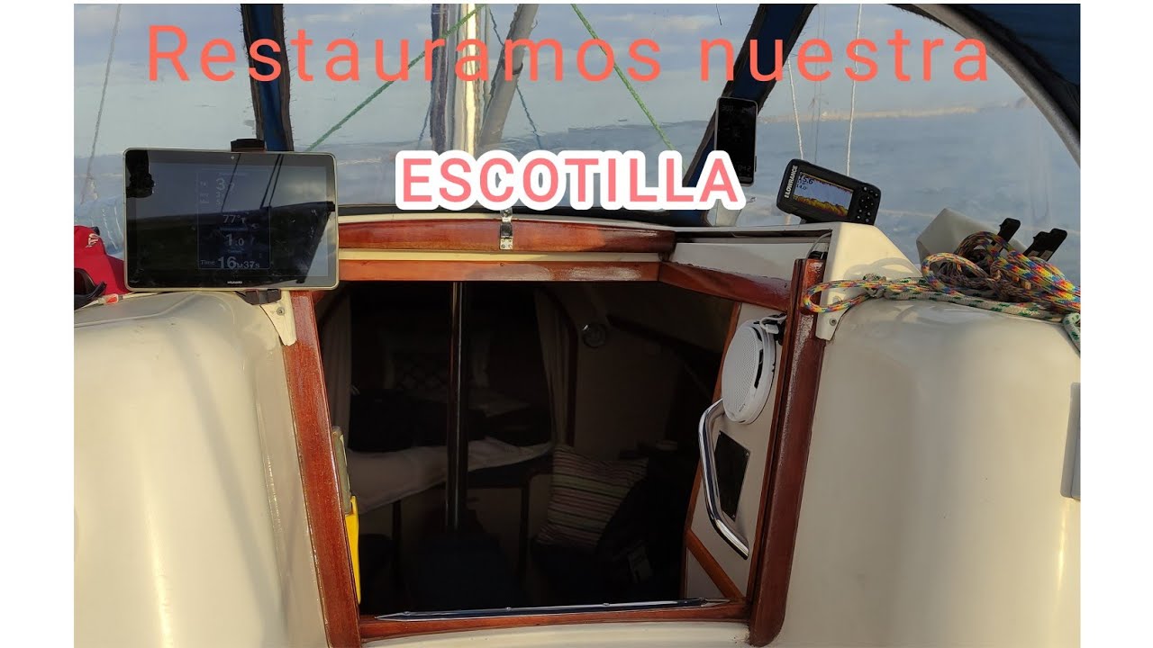 #34  RESTAURACION MADERA DE LA ESCOTILLA DE NUESTRO VELERO