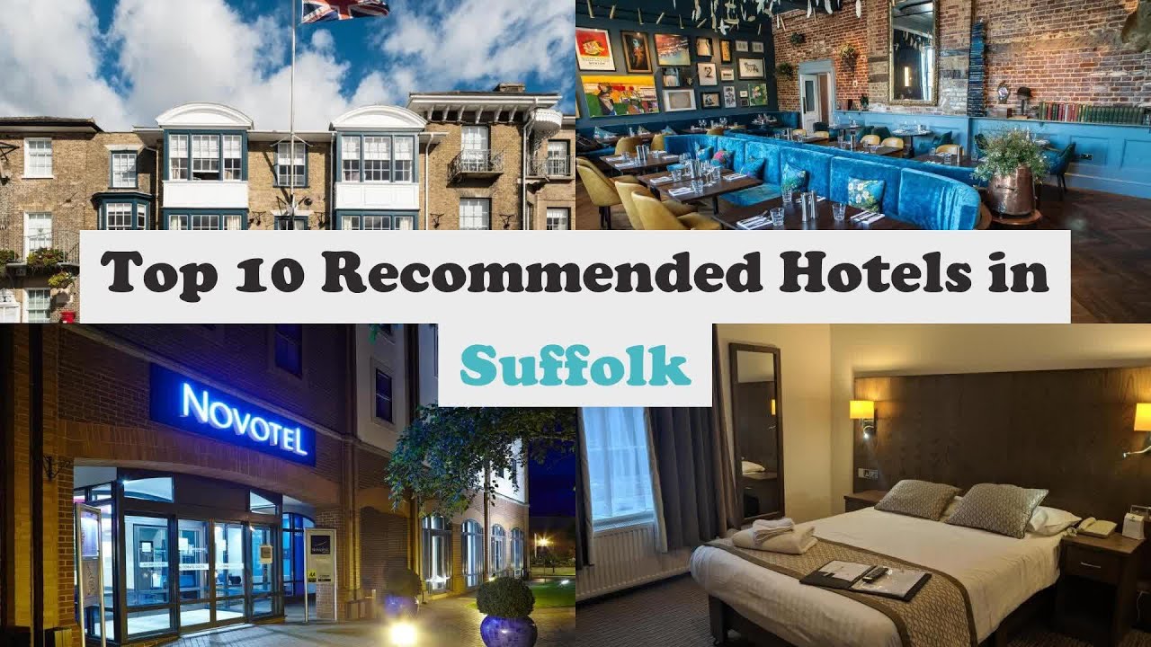 Top 10 Recommended Hotels In Suffolk | Top 10 Best 4 Star Hotels In Suffolk