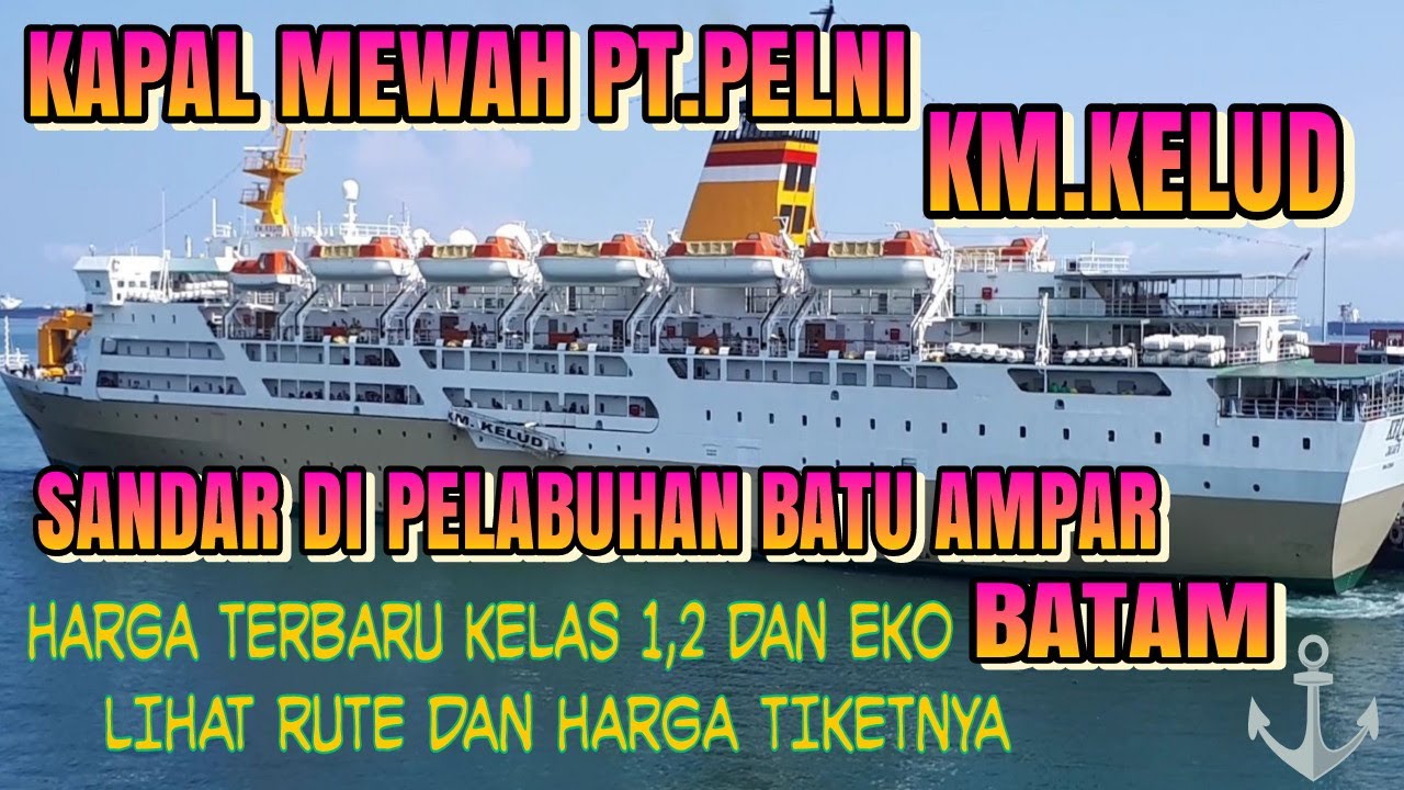 KAPAL PELNI KM KELUD , SANDAR DI PELABUHAN BATU AMPAR BATAM , KM KELUD @PositiveMind7