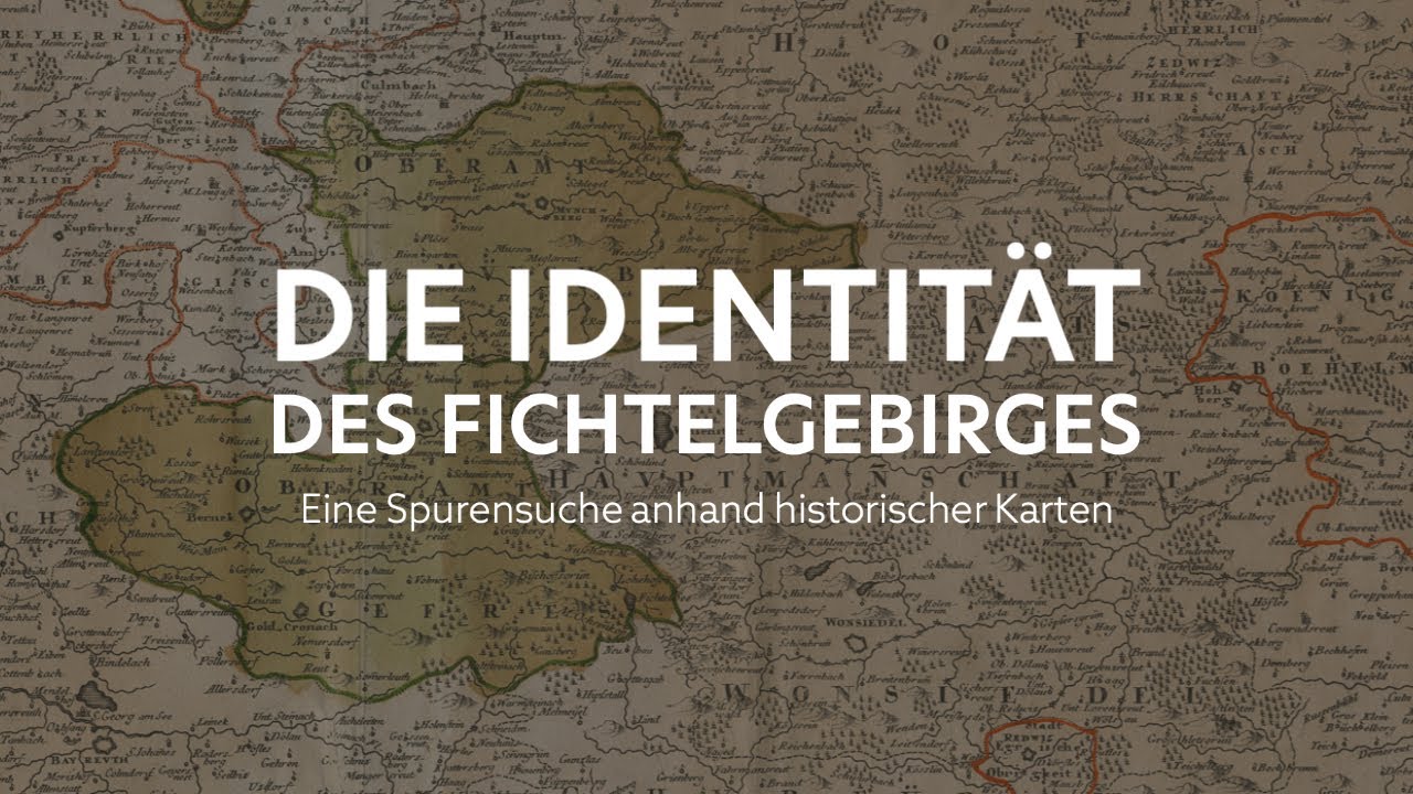 Das Fichtelgebirge. Spurensuche nach der Identität eines Raums anhand historischer Karten