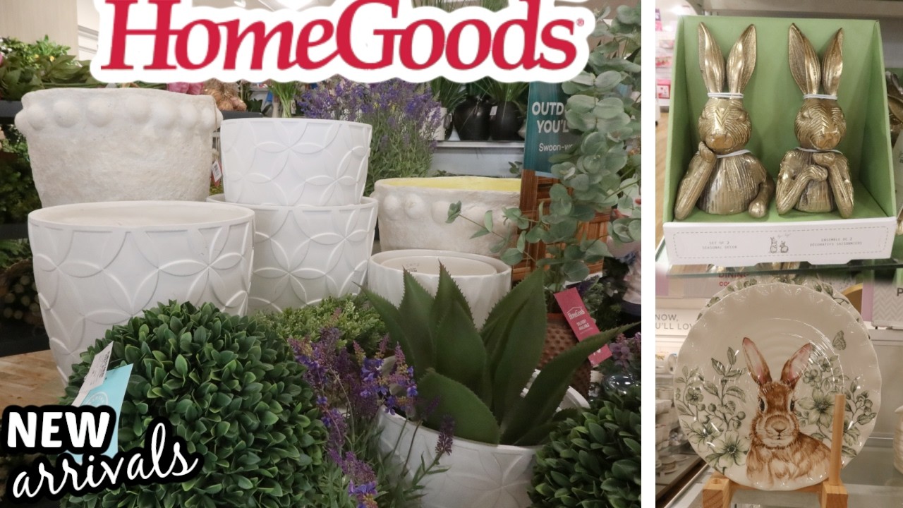 HOMEGOODS *  NEW ARRIVALS!!  SPRING 2026