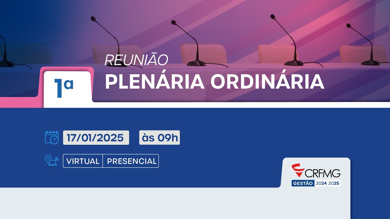 1ª Reunião Plenária Ordinária 2025 - CRF/MG - Parte 1