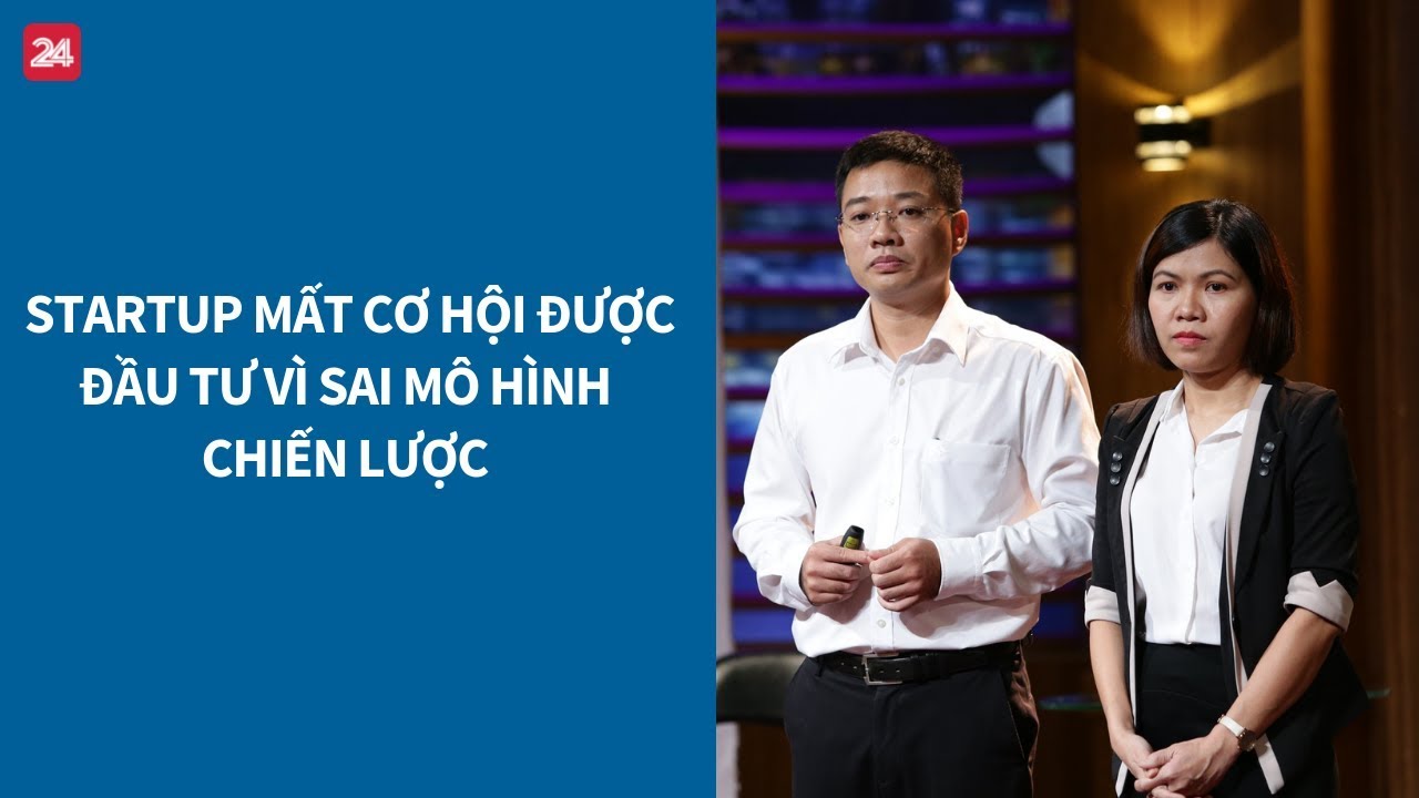 Shark Tank VN tập 14: Mất cơ hội được đầu tư vì sai mô hình chiến lược | VTV24