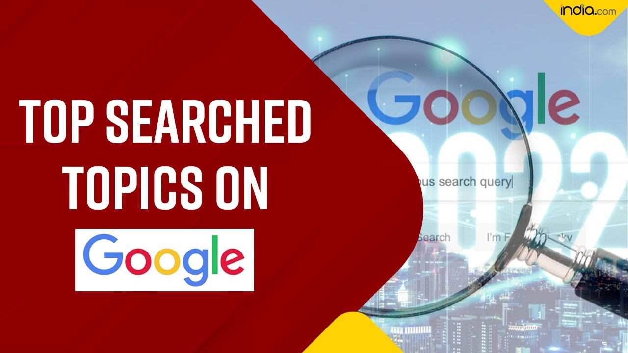 Google Year In Search 2022: This Is The List Of What India Searched Online In 2022