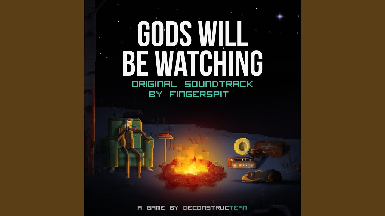 Gods Will Be Watching