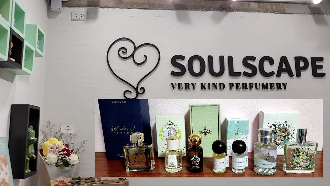 Soulscape ทัวร์ร้านน้ำหอมไทย+รีวิว 7 กลิ่น l Soulscape