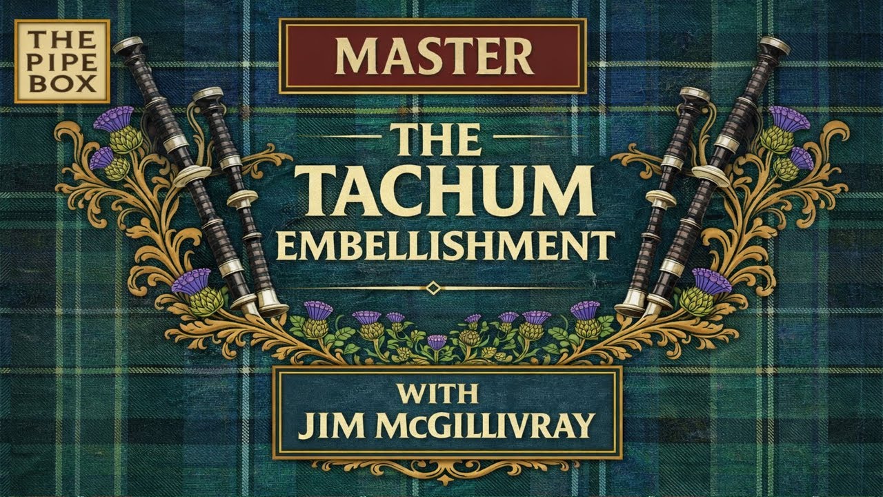 Master the Tachum Embellishment on the Pipes | Free Practice Exercises | Jim McGillivray