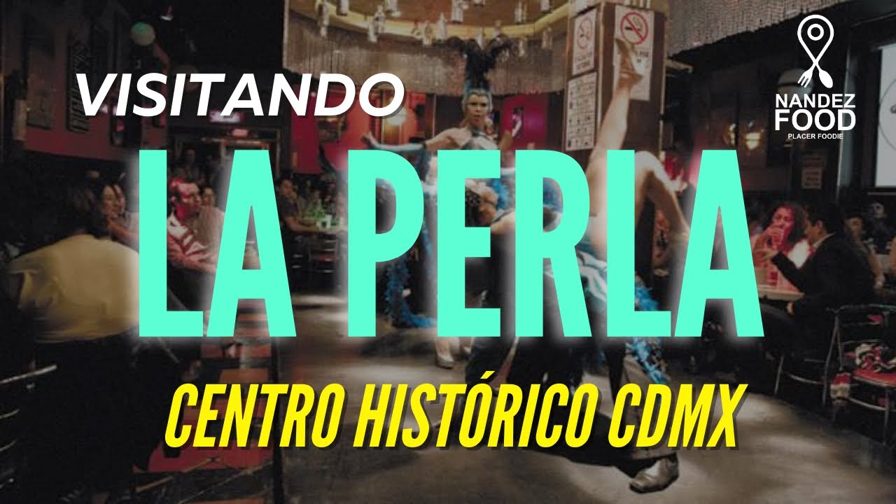 La PERLA en CENTRO HISTORICO, desde 1946, baila y disfruta del Show de Drags.