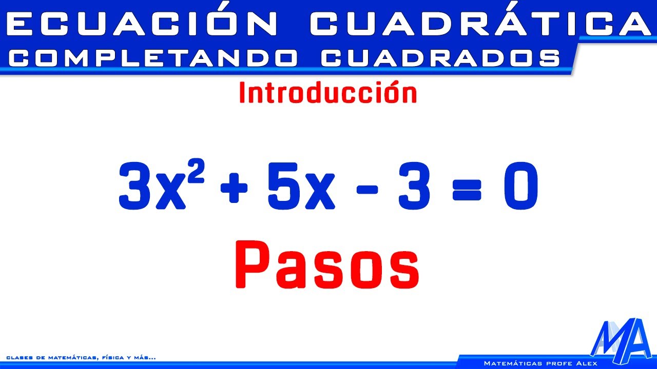 Solución de la ecuación cuadrática completando cuadrados | Introducción