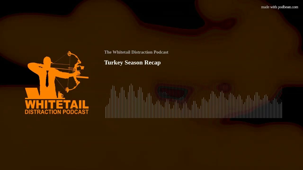 Turkey Season Recap