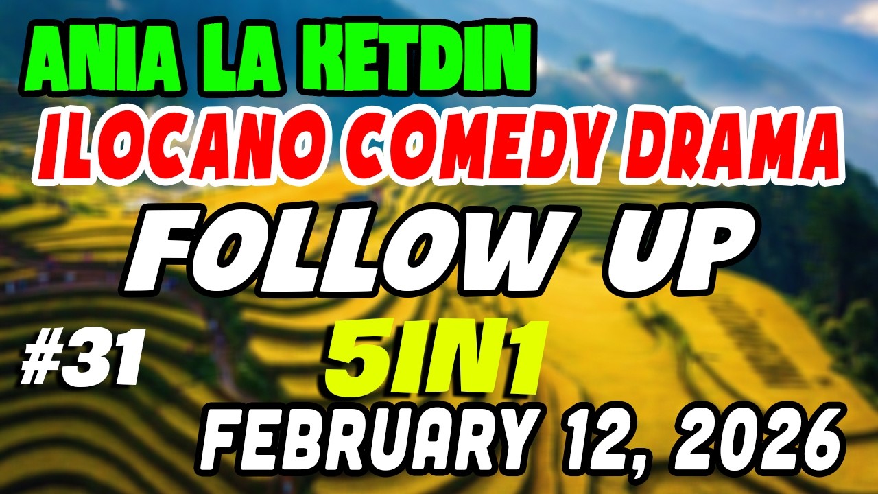 FOLLOW UP | ANIA LA KETDIN Full | Best ILOCANO COMEDY DRAMA |KWENTONG ILOCANO Radio