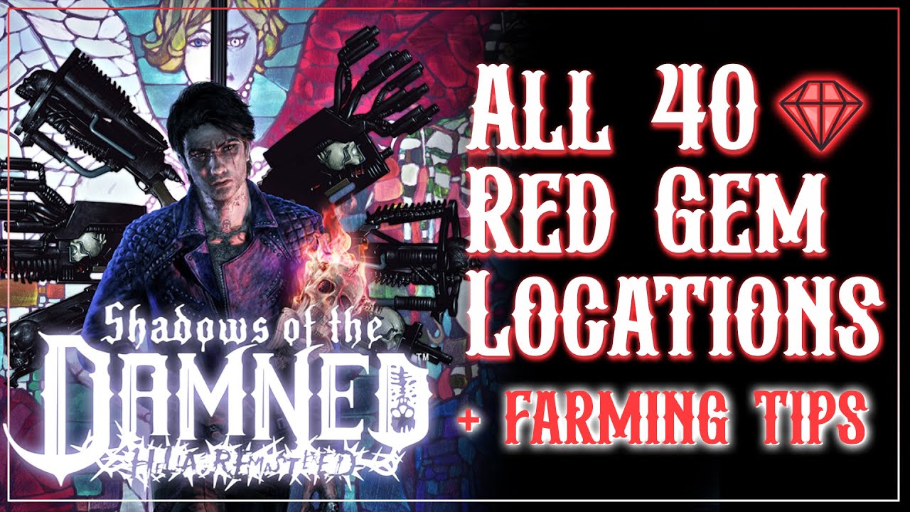 All 40 Red Gem Locations + Gem Farming Exploit | Shadows of the Damned: Hella Remastered