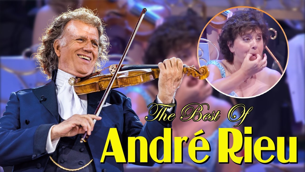 Andr&eacute; Rieu Greatest Hits Full Album 2025 🎻💖 The Best of Andr&eacute; Rieu 🎻💖 The Second Waltz