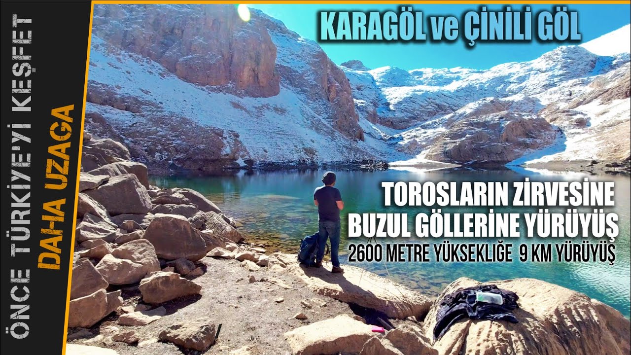Buzul Göllerine Yürüyüdüm. Karagöl, Çinili Göl , Bolkar Zirveleri. Ulukışla Niğde, Daha Uzağa