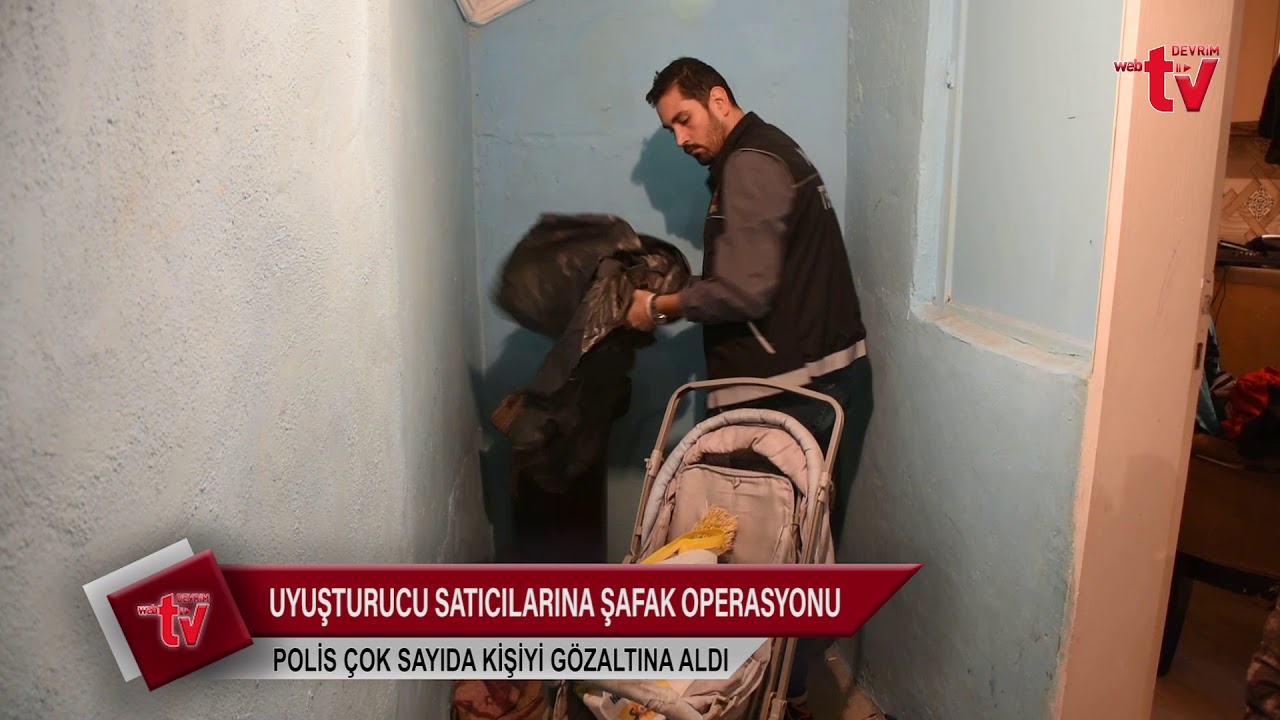 UYUŞTURUCU SATICILARINA ŞAFAK OPERASYONU