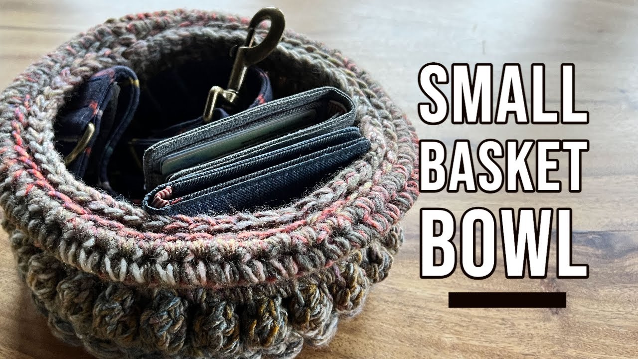 Small Crochet Basket Bowls for Keys, Wallets and Junk