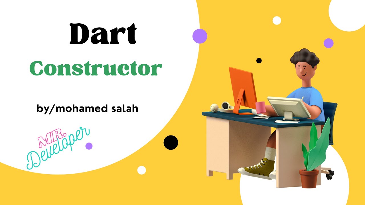 Dart  in Arabic # 29 + Constructor