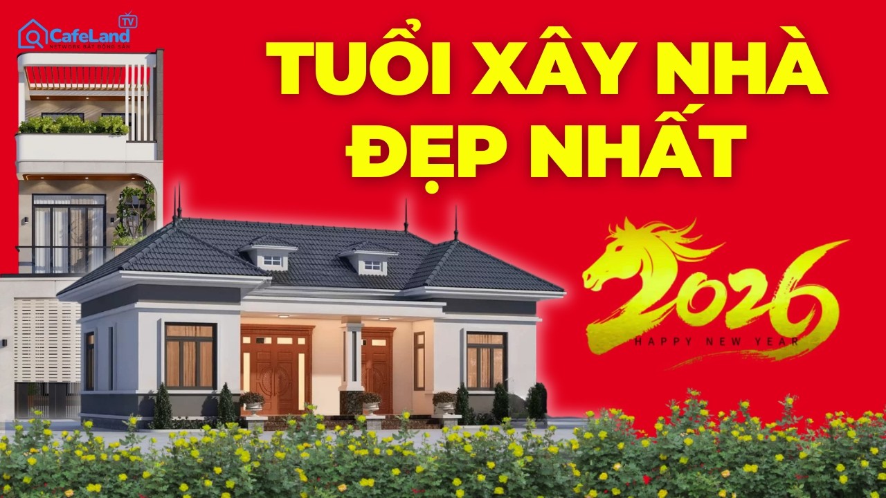 XÂY NHÀ năm Bính Ngọ, TUỔI NÀO 