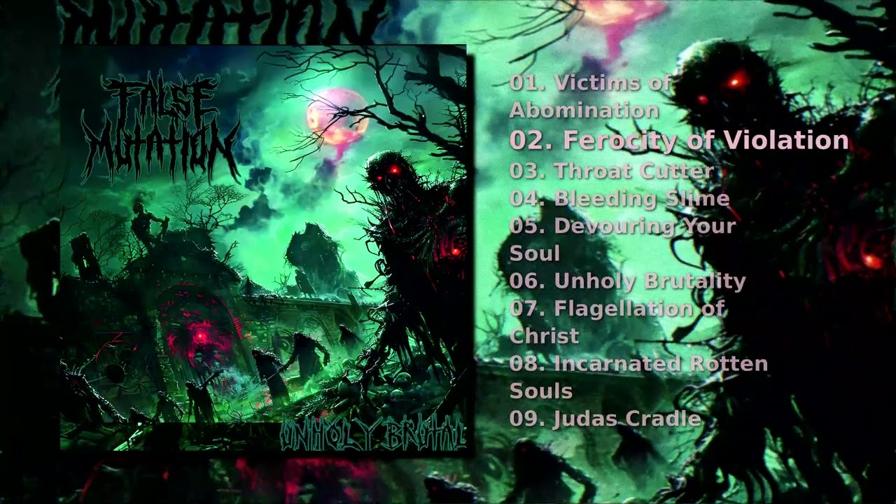 False Mutation - Unholy Brutallity (Full Album)