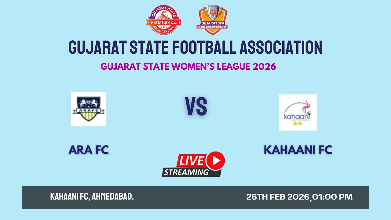 LIVE | ARA FC VS KAHAANI FC | GUJARAT STATE WOMEN'S LEAGUE 2026