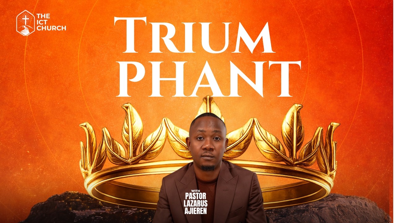 TRUIMPHANT || Pastor Lazarus Ajieren || The ICT Church || 1st March 2026