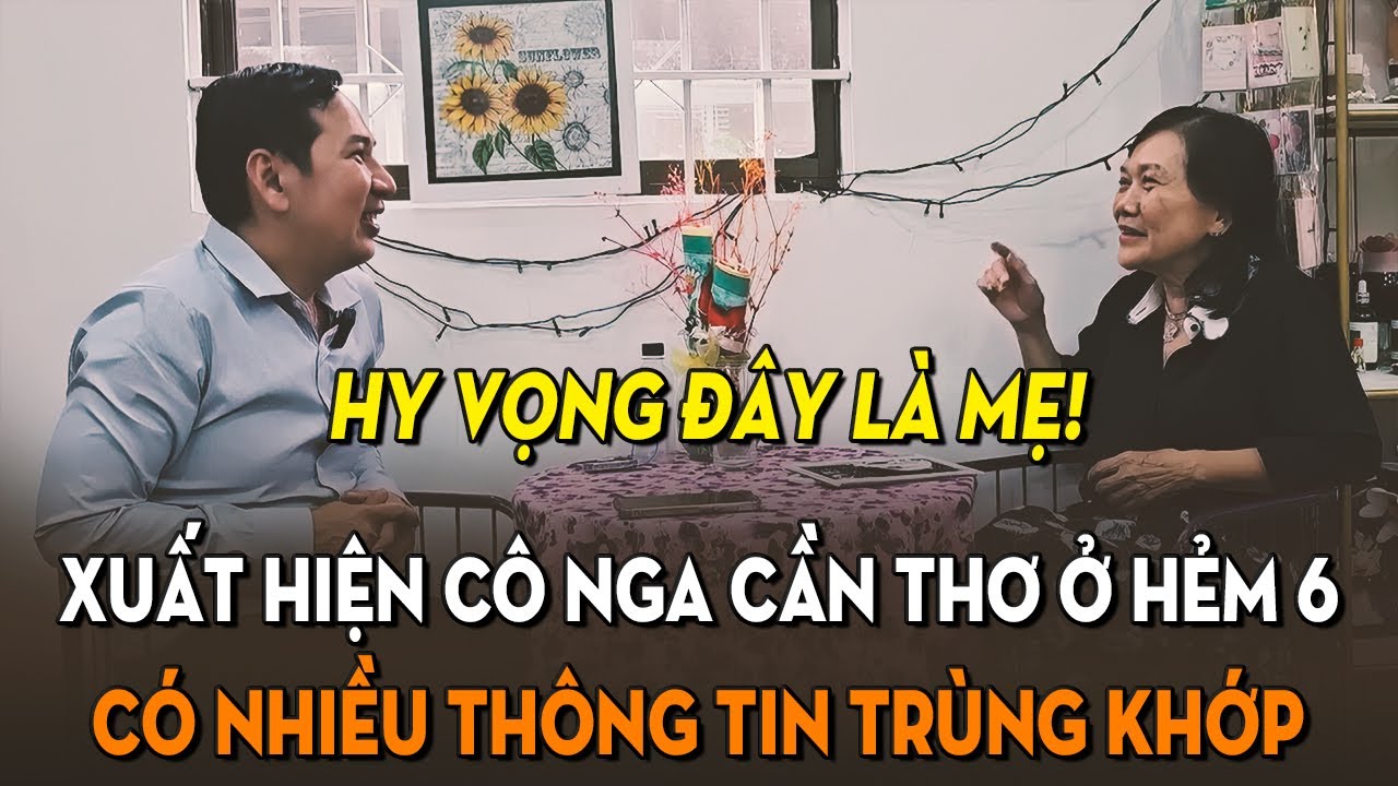 Tin mới: Xuất hiện cô Nga Cần Thơ ở hẻm 6 có nhiều chi tiết trùng khớp, nghi là mẹ của Thiên Long