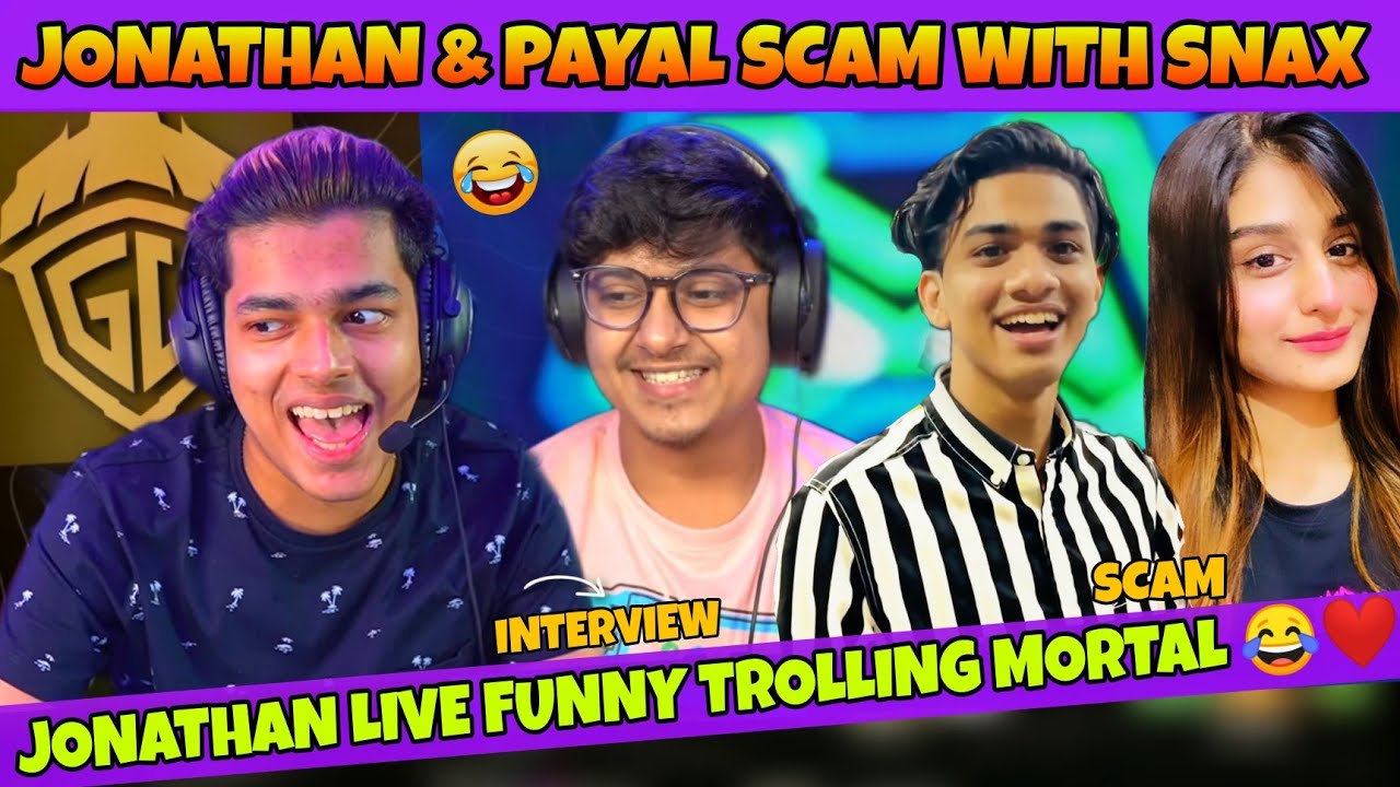 Jonathan Live Trolling Mortal😂❤️ |Jonathan & Payal Scam With Snax | Jonathan & Regaltos ❤️