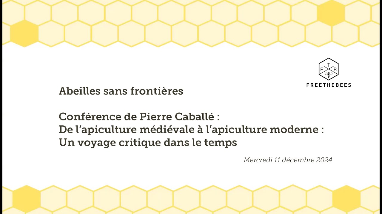Abeilles sans frontières Pierre Caballé De l’apiculture médiévale à l’apiculture moderne