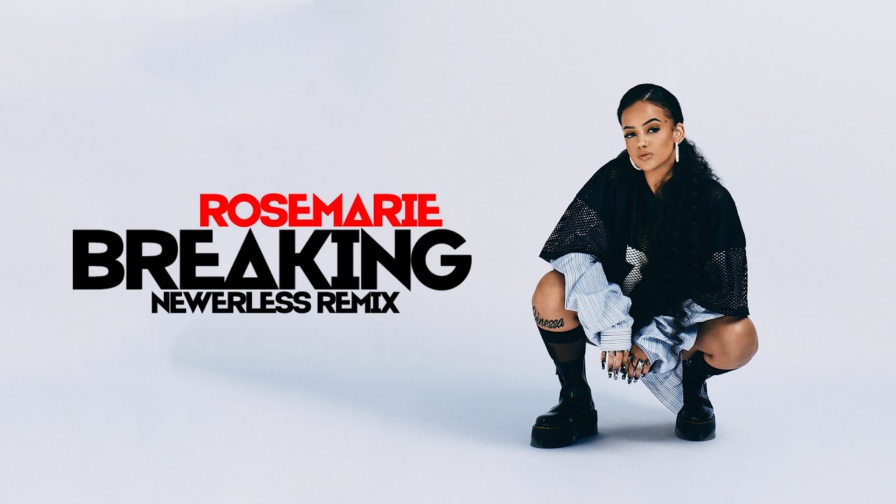 Rosemarie - Breaking ▶ NEWERLESS Remix 2026