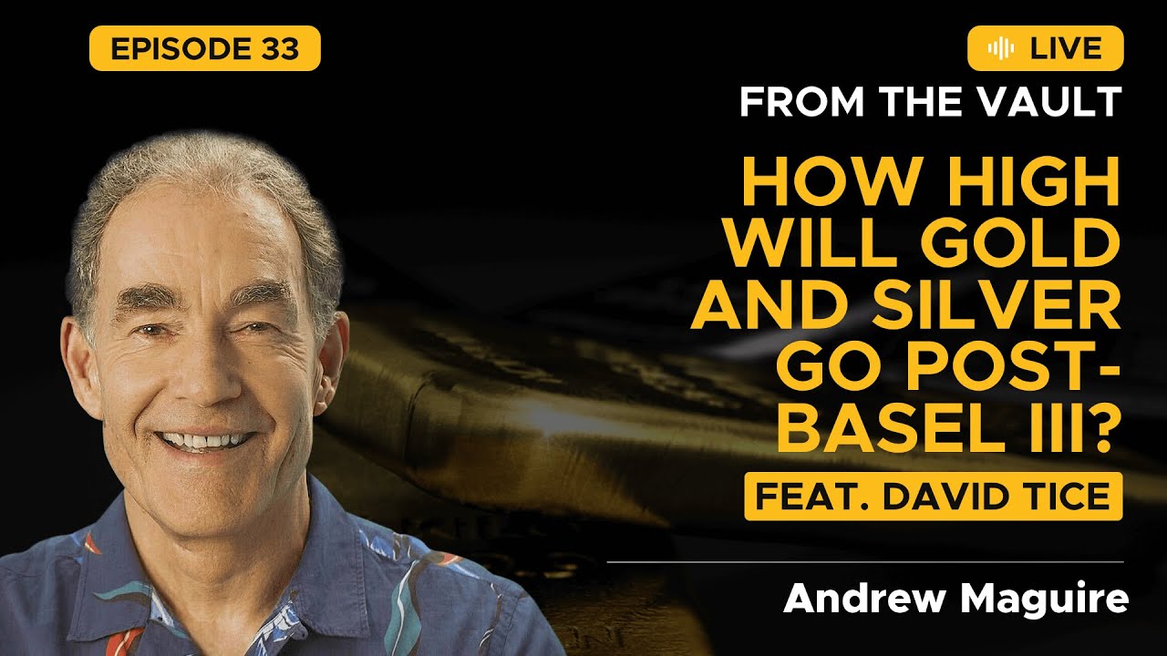 Ep.33 Live from the Vault: How high will gold and silver go post-Basel III? Feat. David Tice