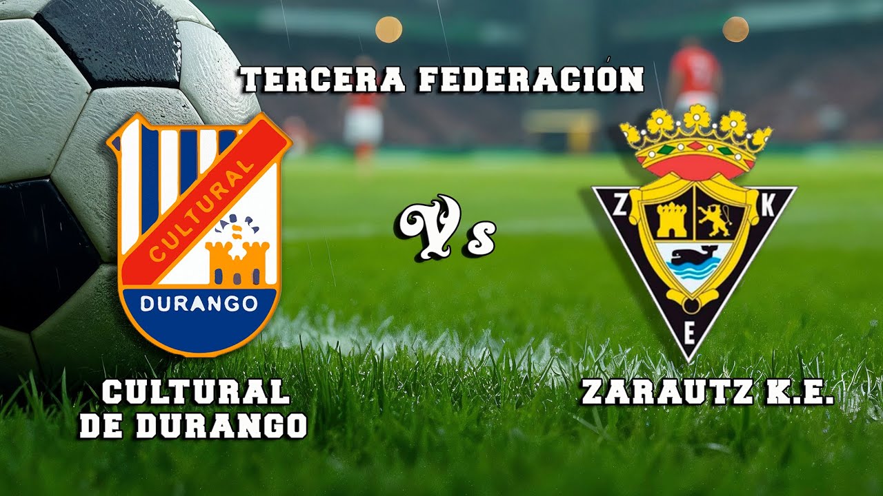 🔴DIRECTO : CULTURAL DE DURANGO - ZARAUTZ K.E.  3ª RFEF