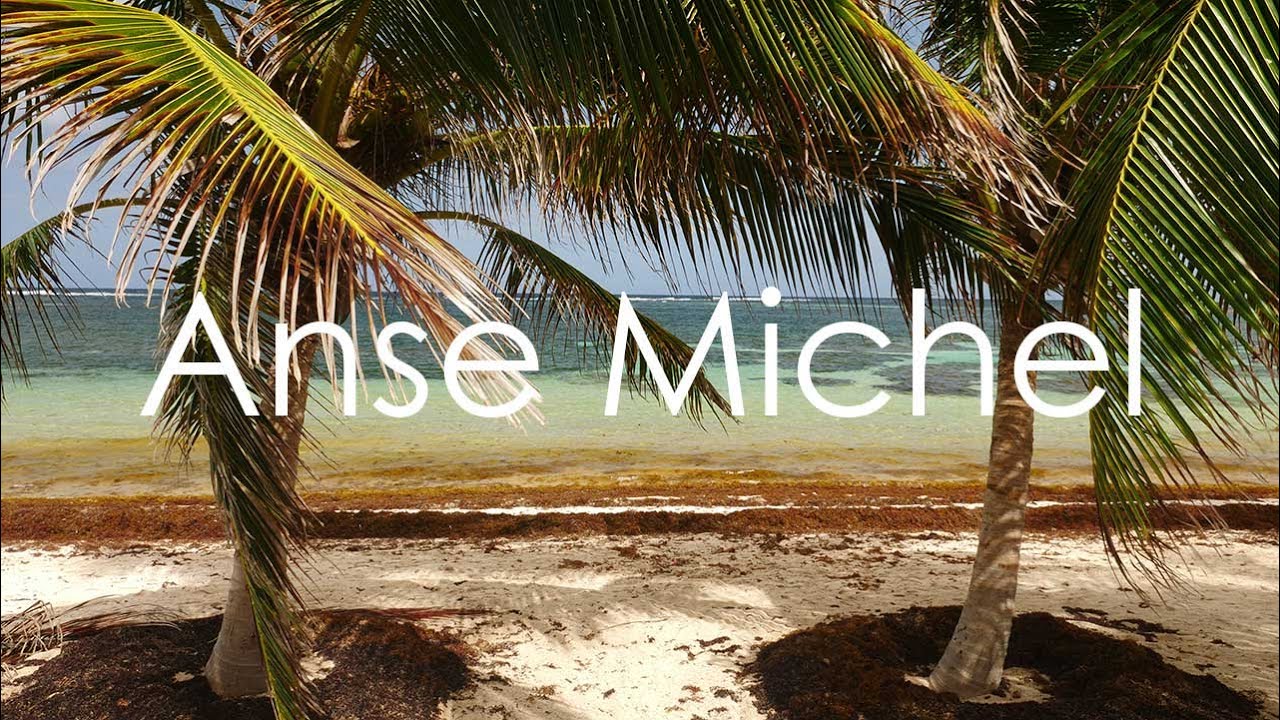 Anse Michel, Martinique - 4K UHD - Virtual Trip