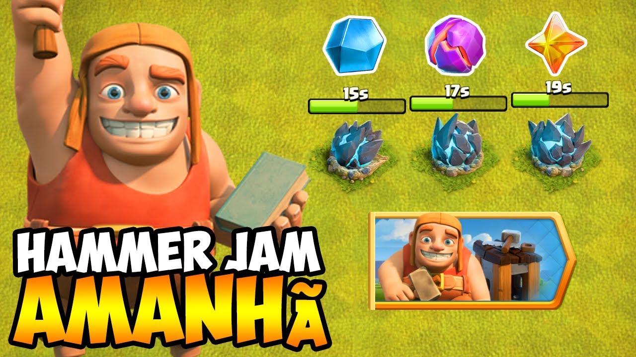 CONFIRMADO! O HAMMER JAM COME&Ccedil;A AMANH&Atilde;! CV18 CHEGANDO? E MAIS NO CALEND&Aacute;RIO DO CLASH OF CLANS!