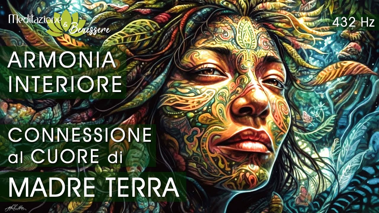 Connessione al Cuore di Madre Terra | Armonia Interiore | Chakra del Cuore 432 Hz