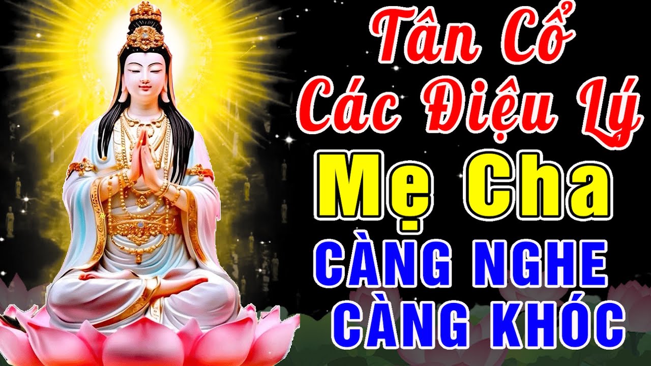 Tân Cổ Phật Giáo - Các Điệu Lý Phật Giáo -#VỌNG KIM LANG #100CA KHÚC ĐIỆU LÝ NHẠC MẸ CHA ÂN THIÊN VỸ
