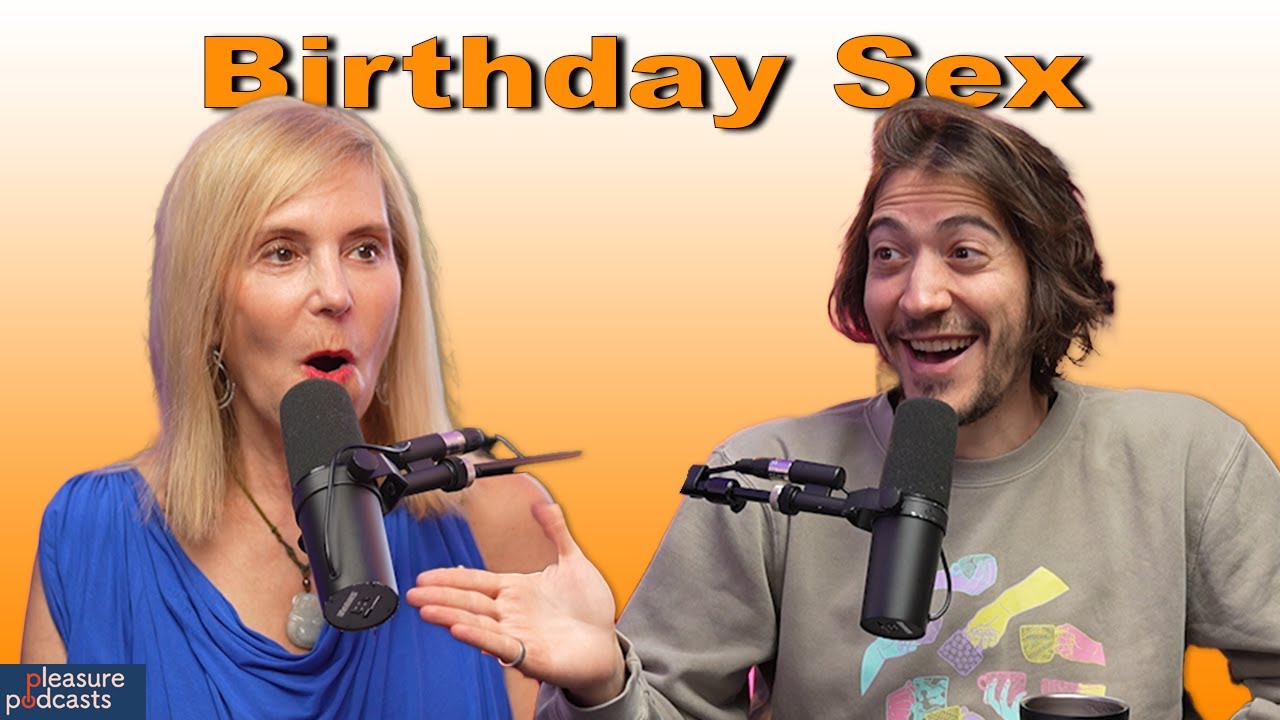 Birthday Sex Rituals - Sex Talk With My Mom Ep 499